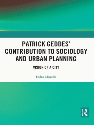 cover image of Patrick Geddes' Contribution to Sociology and Urban Planning